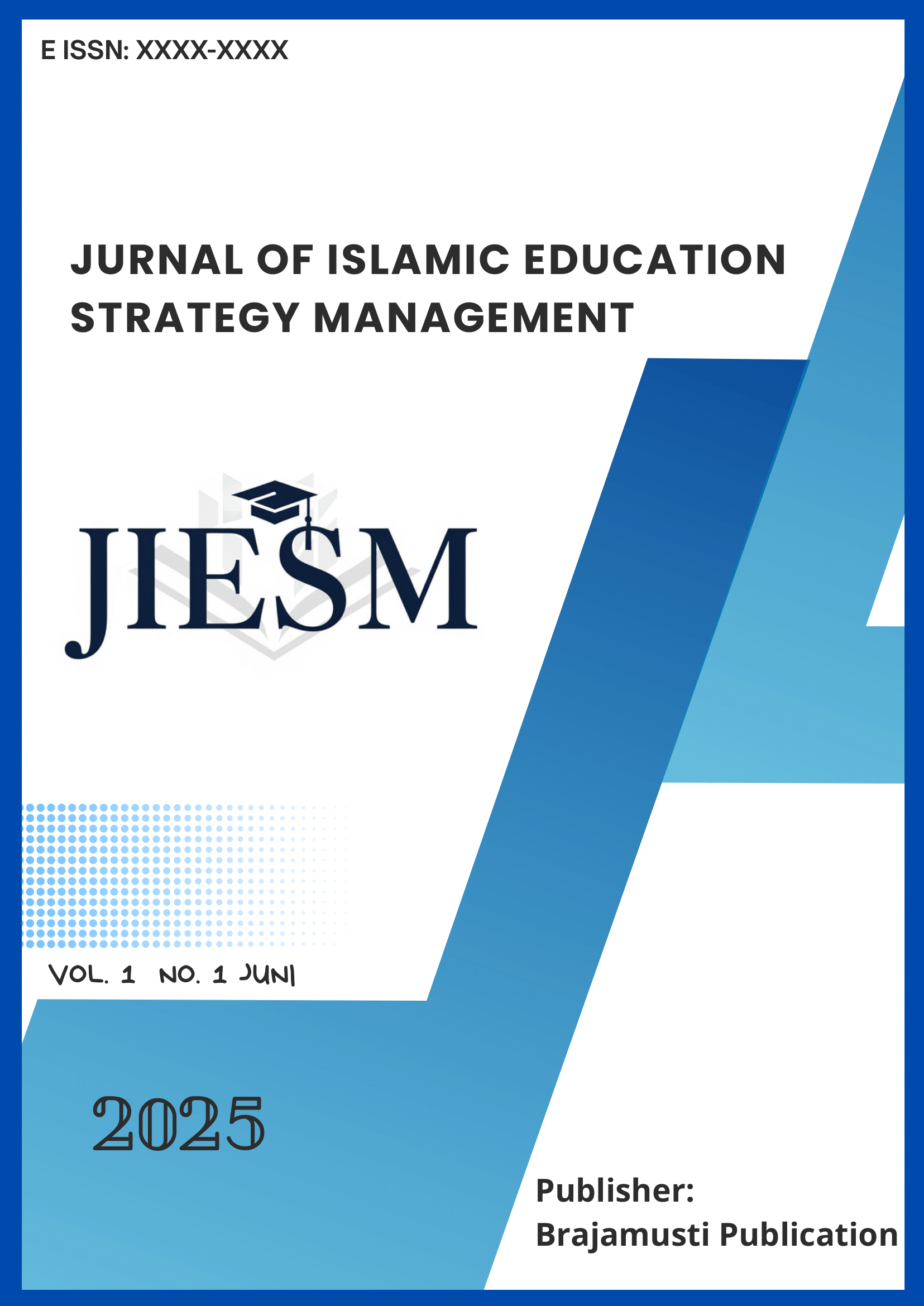 					View Vol. 1 No. 1 (2025): Journal of Islamic Education Strategy Management
				